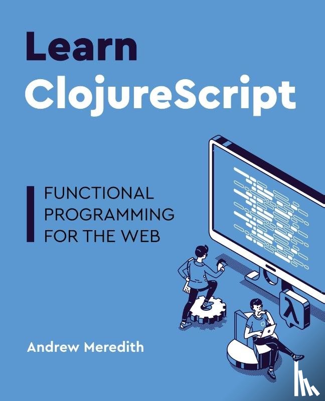Meredith, Andrew - Learn ClojureScript