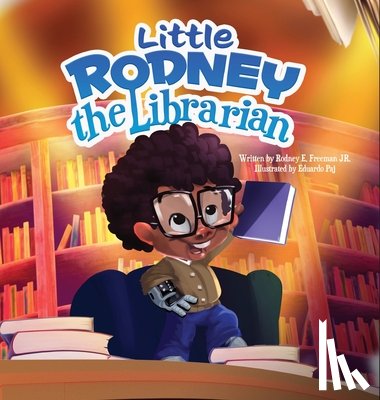 Freeman, Rodney E. - Little Rodney The Librarian