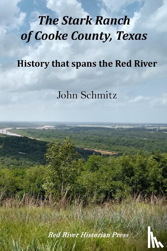 Schmitz, John, Cole-Jett, Robin - The Stark Ranch of Cooke County, Texas