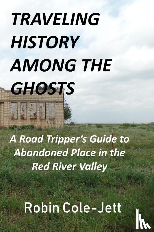 Cole-Jett, Robin - Traveling History among the Ghosts
