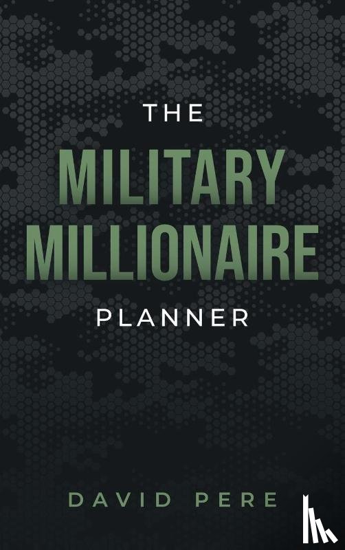 Pere, David - The Military Millionaire Planner
