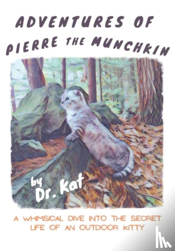 Dr Kat - Adventures of Pierre the Munchkin