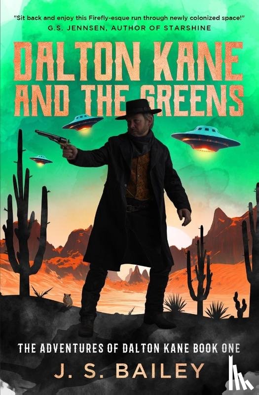 Bailey, J. S. - Bailey, J: Dalton Kane and the Greens