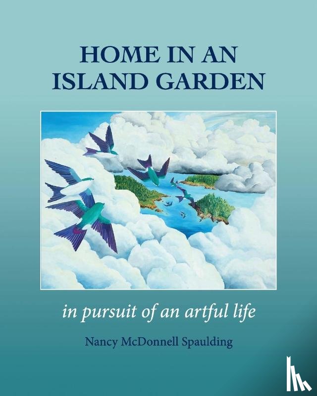 Spaulding, Nancy - Home in an Island Garden