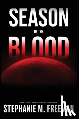 Freeman, Stephanie M - Season of the Blood