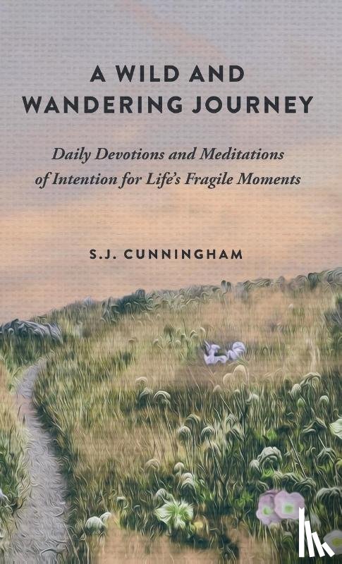 Cunningham, S. J. - A Wild and Wandering Journey