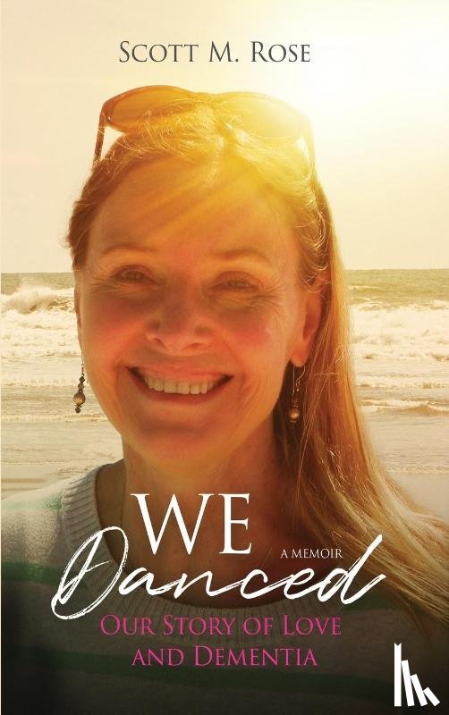 Rose, Scott M - We Danced