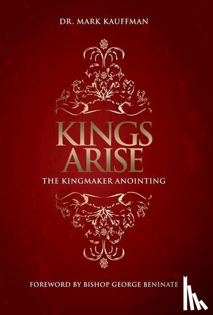 Kauffman, Dr Mark - Kings Arise