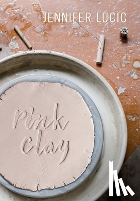 Lucic, Jennifer - Pink Clay