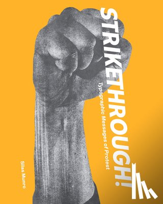 Munro, Silas - Strikethrough: Typographic Messages of Protest