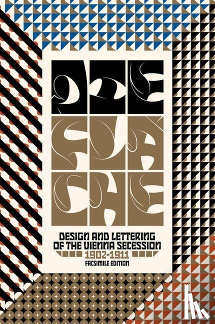 Silverthorne, Diane V. - Die Flache: Design and Lettering of the Vienna Secession, 1902–1911