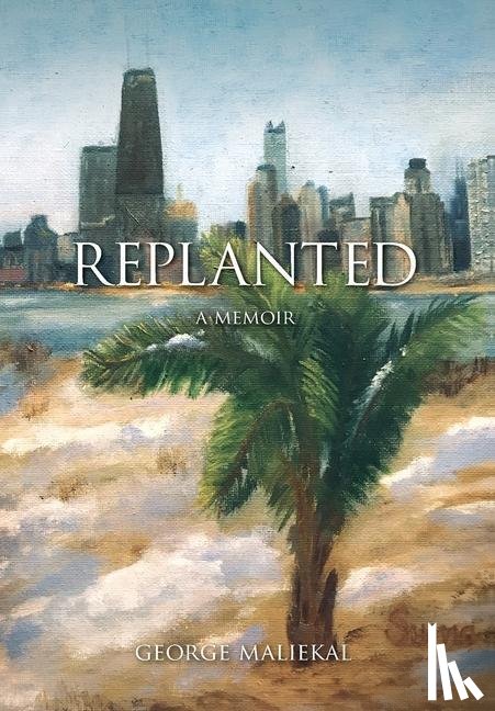 Maliekal, George - Replanted