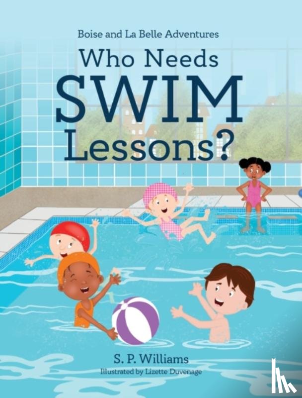 Williams, S P - Who Needs Swim Lessons?