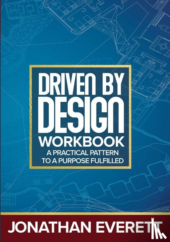 Everett, Jonathan - Driven by Design Workbook