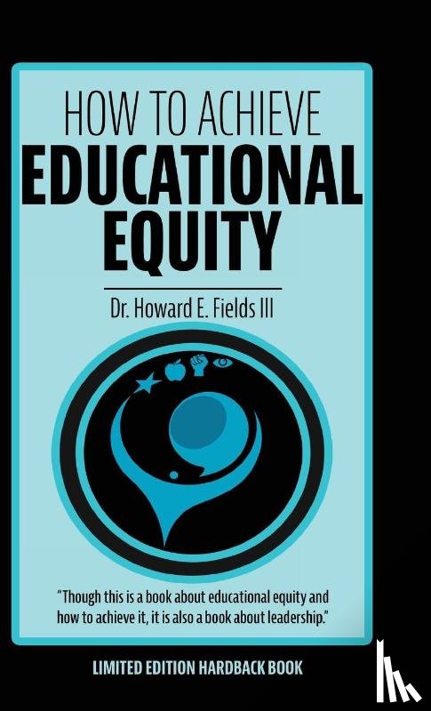 Fields, Howard E - How to Achieve Educational Equity