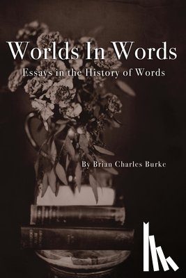 Burke, Brian Charles - Worlds in Words