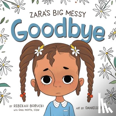 Borucki, Rebekah (Rebekah Borucki) - Zara'S Big Messy Goodbye