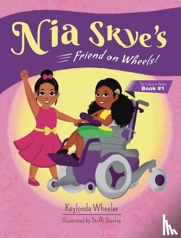Wheeler, Keylonda - Nia Skye's Friend on Wheels