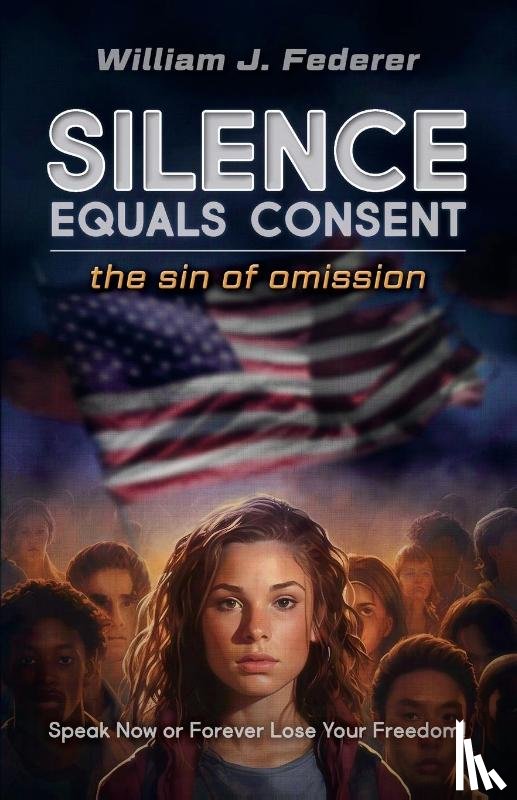 Federer, William J - Silence Equals Consent - the sin of omission