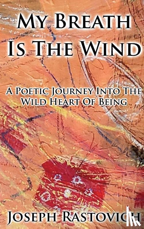 Rastovich, Joseph - My Breath Is The Wind