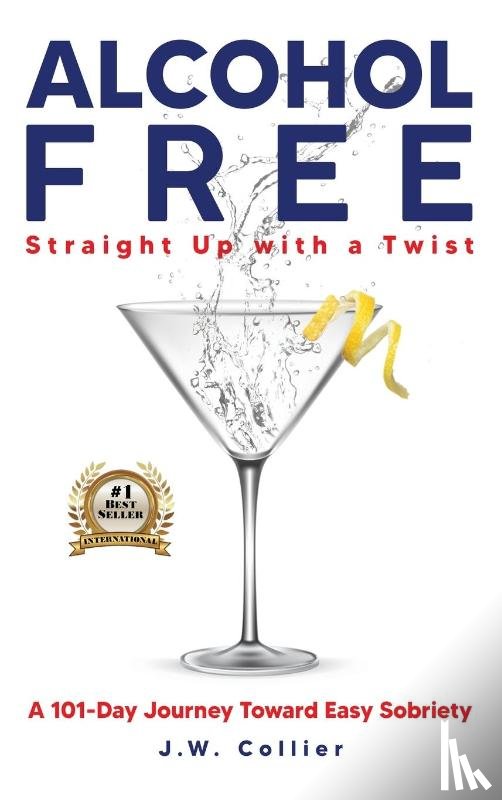 Collier, J W - Alcohol Free Straight-Up With a Twist