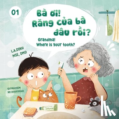 Dinh, L a - Ba Oi! Rang Cua Ba Dau Roi? Grandma! Where Is Your Tooth?