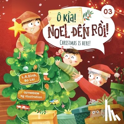 Lai, Bo, Dinh, L a - O kia! Noel đến rồi! Christmas is here!