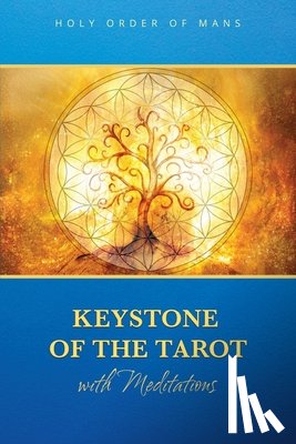 Holy Order of Mans - Keystone of the Tarot with Meditations