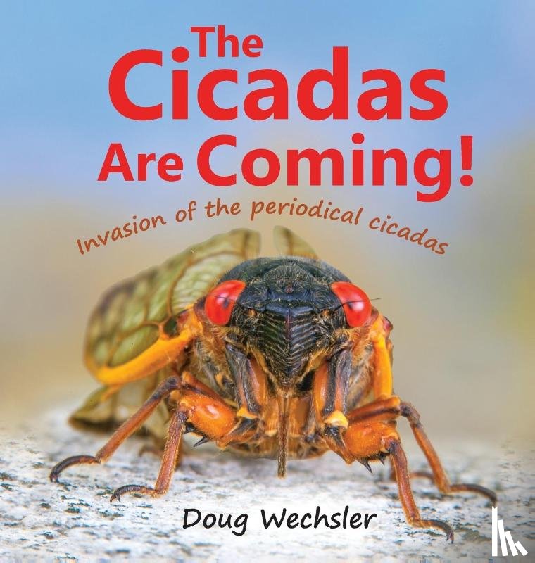 Wechsler, Doug - The Cicadas Are Coming!