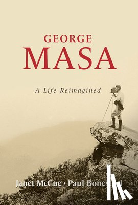 McCue, Janet - George Masa: A Life Reimagined