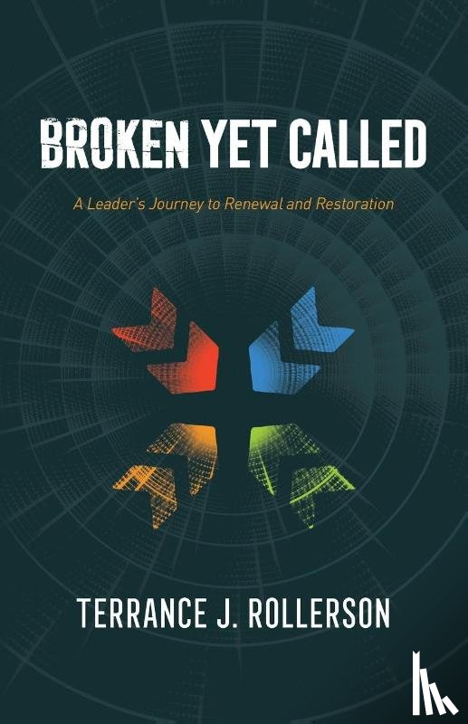 Rollerson, Terrance J - Broken Yet Called