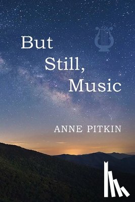 Pitkin, Anne - But Still Music