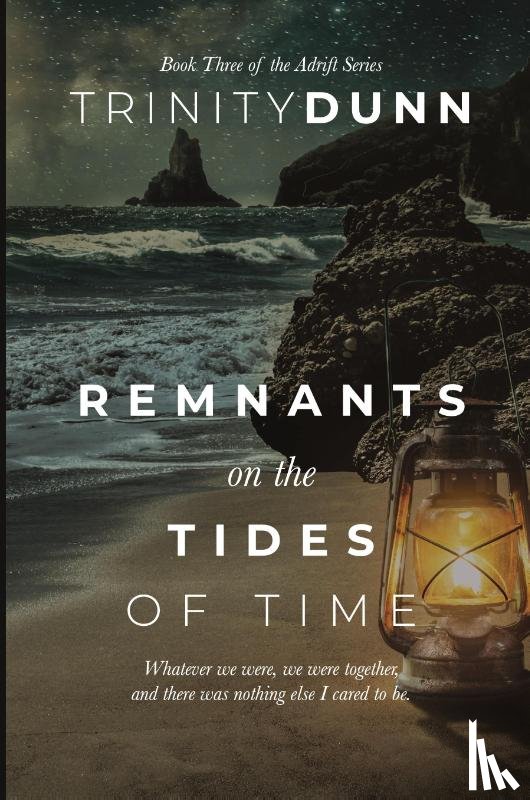 Dunn, Trinity - Remnants on the Tides of Time