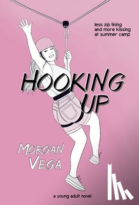 Vega, Morgan - Hooking Up: A Young Adult Novel
