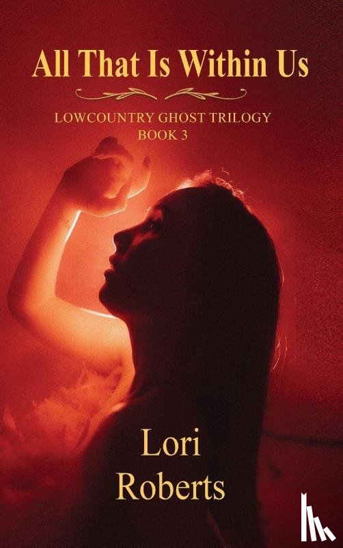 Roberts, Lori - All That Is Within Us