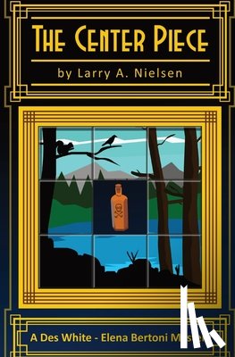 Nielsen, Larry A. - The Center Piece