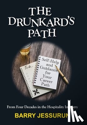 Jessurun, Barry - The Drunkard's Path: Self-Help and Guidance for Your Career Path