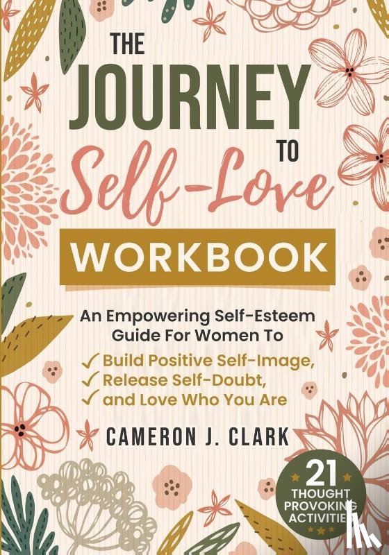 Clark, Cameron J - The Journey to Self-Love Workbook