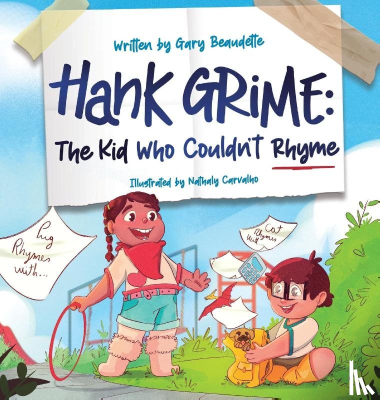 Beaudette, Gary - Hank Grime The Kid Who Couldn't Rhyme