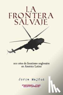 Majfud, Jorge - La frontera salvaje