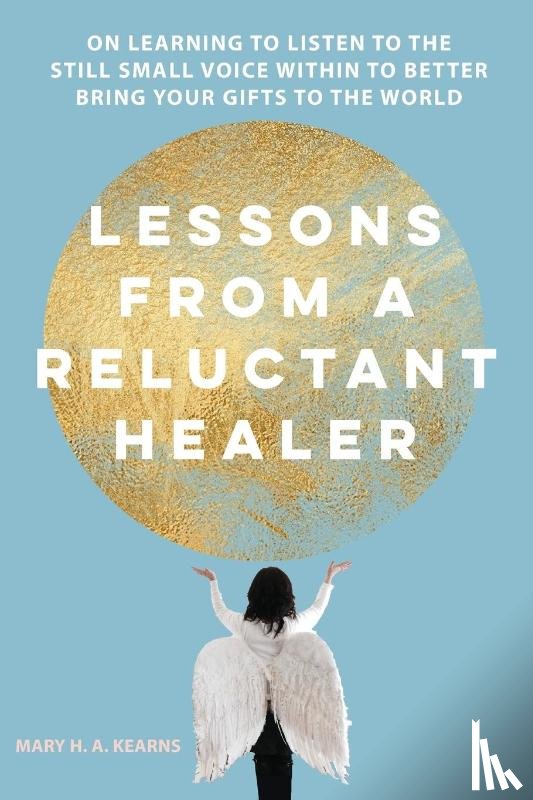 Kearns, Mary H - Lessons from a Reluctant Healer