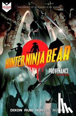 Dixon, Chuck - Hunter Ninja Bear: Provenance