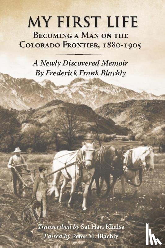 Blachly, Frederick F - My First Life