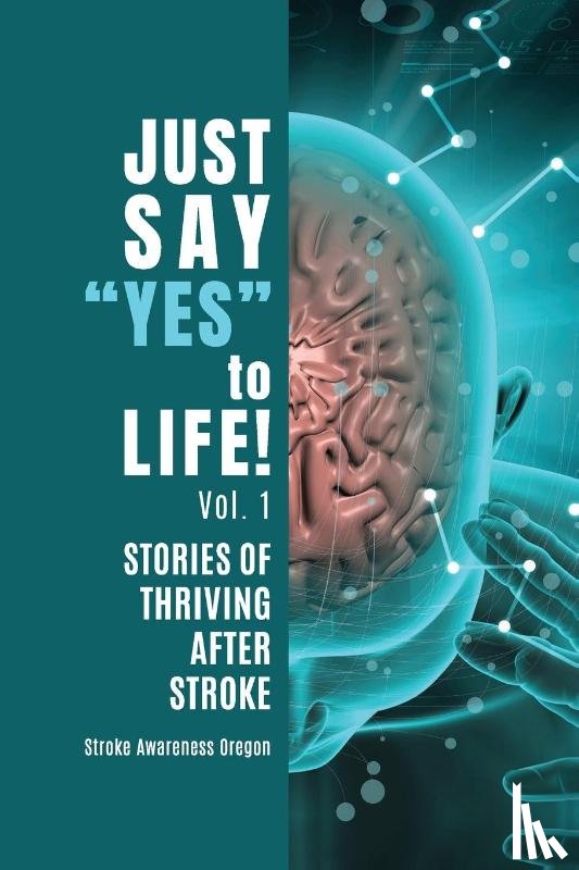 Oregon, Stroke Awareness - Just Say Yes to Life!