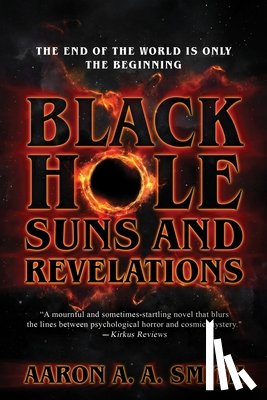 Smith, Aaron A. a. - Black Hole Suns and Revelations
