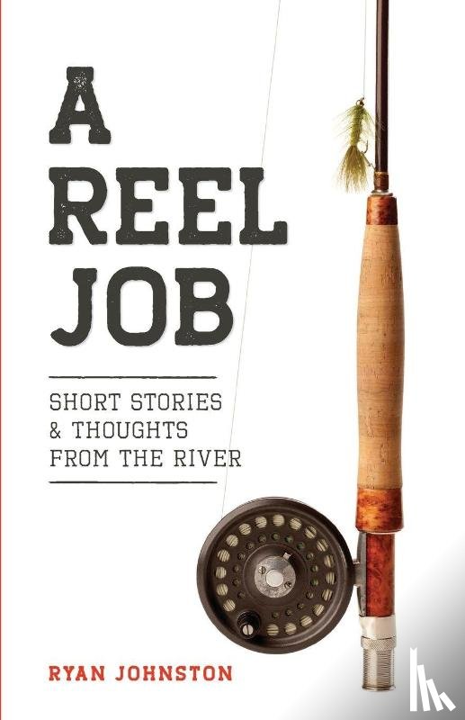 Johnston, Ryan - A Reel Job
