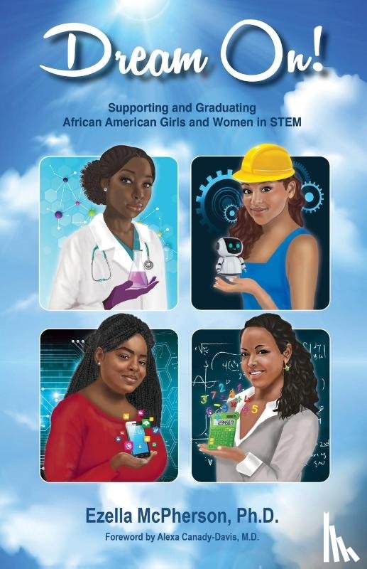 McPherson, Dr Ezella - Dream On! Supporting and Graduating African American Girls and Women in STEM