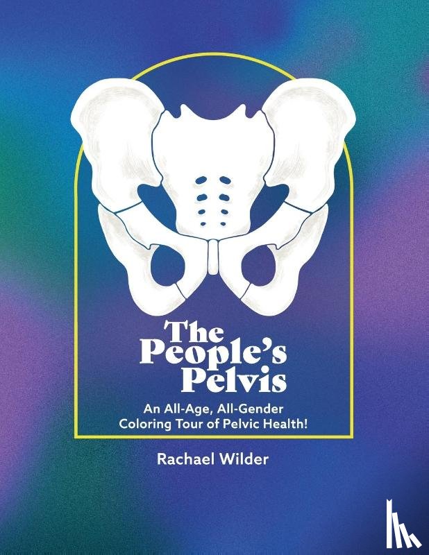 Wilder, Rachael - The People's Pelvis