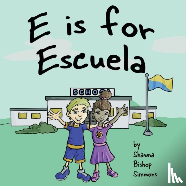 Simmons, Shawna Bishop - E is for Escuela