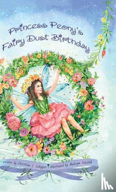 Schipper, Christina - Princess Peony's Fairy Dust Birthday